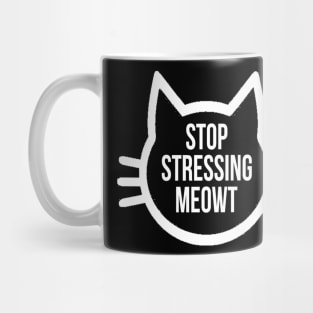 Stop Stressing Meowt Love Cats Mug